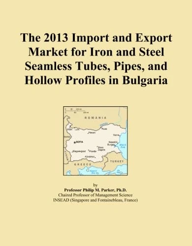 The 2013 Import and Export Market for Iron and Steel Seamless Tubes, Pipes, and Hollow Profiles in Bulgaria