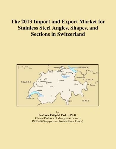The 2013 Import and Export Market for Stainless Steel Angles, Shapes, and Sections in Switzerland