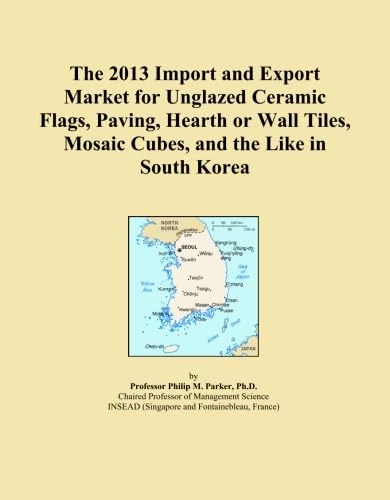 The 2013 Import and Export Market for Unglazed Ceramic Flags, Paving, Hearth or Wall Tiles, Mosaic Cubes, and the Like in South Korea