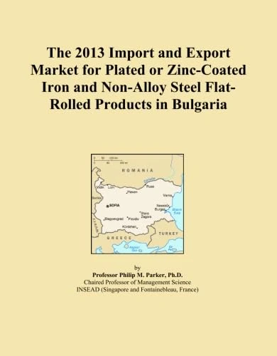 The 2013 Import and Export Market for Plated or Zinc-Coated Iron and Non-Alloy Steel Flat-Rolled Products in Bulgaria