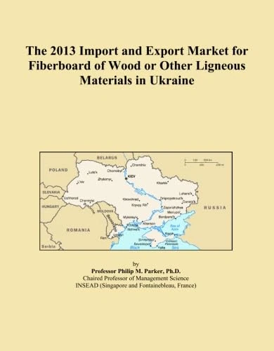 The 2013 Import and Export Market for Fiberboard of Wood or Other Ligneous Materials in Ukraine