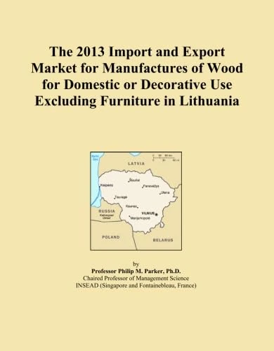 The 2013 Import and Export Market for Manufactures of Wood for Domestic or Decorative Use Excluding Furniture in Lithuania