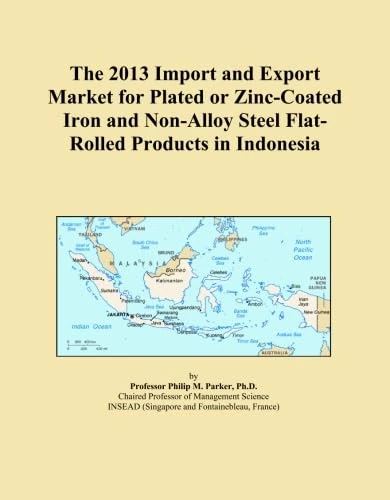 The 2013 Import and Export Market for Plated or Zinc-Coated Iron and Non-Alloy Steel Flat-Rolled Products in Indonesia