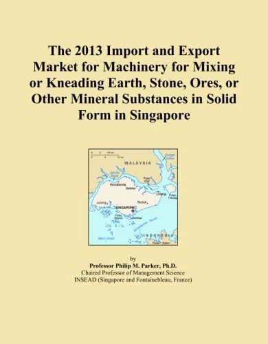 The 2013 Import and Export Market for Machinery for Mixing or Kneading Earth, Stone, Ores, or Other Mineral Substances in Solid Form in Singapore