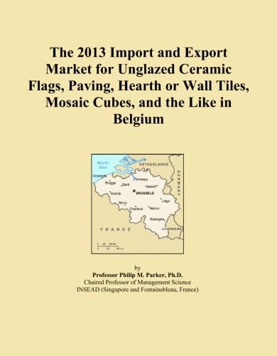 The 2013 Import and Export Market for Unglazed Ceramic Flags, Paving, Hearth or Wall Tiles, Mosaic Cubes, and the Like in Belgium