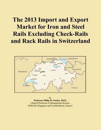 The 2013 Import and Export Market for Iron and Steel Rails Excluding Check-Rails and Rack Rails in Switzerland