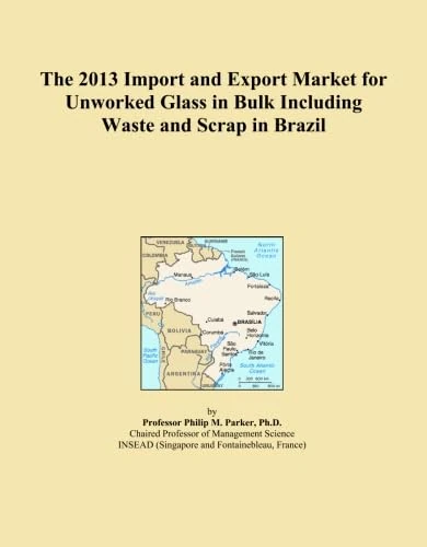 The 2013 Import and Export Market for Unworked Glass in Bulk Including Waste and Scrap in Brazil