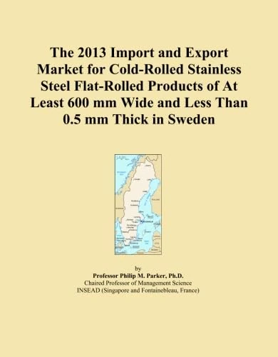 2013 Cold-Rolled Stainless Steel Market Analysis Sweden