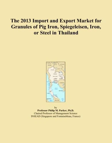 The 2013 Import and Export Market for Granules of Pig Iron, Spiegeleisen, Iron, or Steel in Thailand