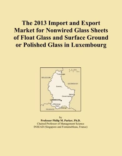 The 2013 Import and Export Market for Nonwired Glass Sheets of Float Glass and Surface Ground or Polished Glass in Luxembourg