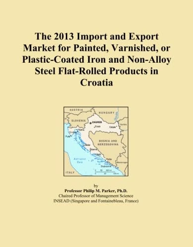 The 2013 Import and Export Market for Painted, Varnished, or Plastic-Coated Iron and Non-Alloy Steel Flat-Rolled Products in Croatia