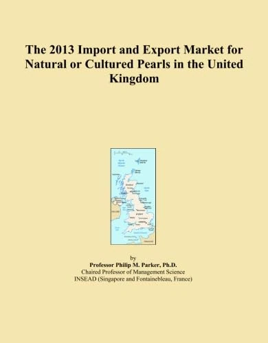 The 2013 Import and Export Market for Natural or Cultured Pearls in the United Kingdom