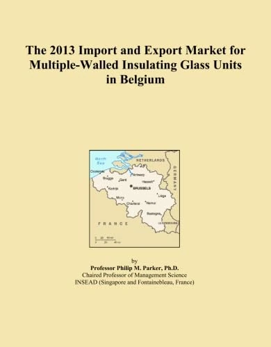The 2013 Import and Export Market for Multiple-Walled Insulating Glass Units in Belgium