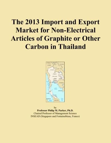 The 2013 Import and Export Market for Non-Electrical Articles of Graphite or Other Carbon in Thailand