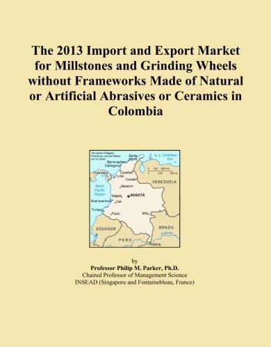 The 2013 Import and Export Market for Millstones and Grinding Wheels without Frameworks Made of Natural or Artificial Abrasives or Ceramics in Colombia