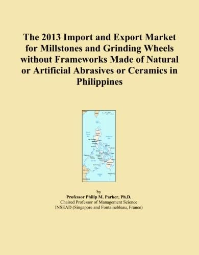 The 2013 Import and Export Market for Millstones and Grinding Wheels without Frameworks Made of Natural or Artificial Abrasives or Ceramics in Philippines