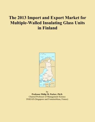The 2013 Import and Export Market for Multiple-Walled Insulating Glass Units in Finland