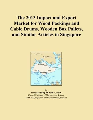 The 2013 Import and Export Market for Wood Packings and Cable Drums, Wooden Box Pallets, and Similar Articles in Singapore