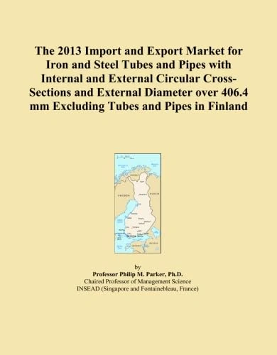 The 2013 Import and Export Market for Iron and Steel Tubes and Pipes with Internal and External Circular Cross-Sections and External Diameter over 406.4 mm Excluding Tubes and Pipes in Finland