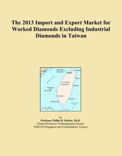 2013 Taiwan Worked Diamonds Import Export Market Analysis