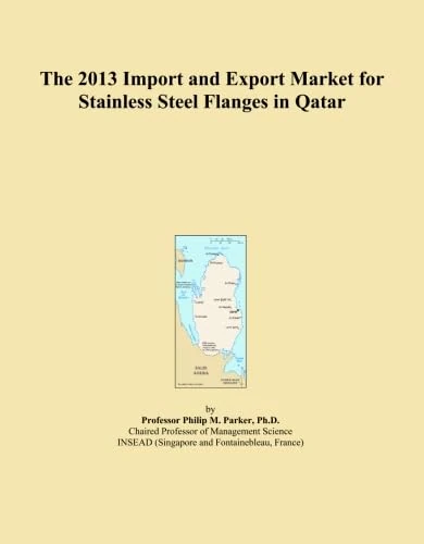The 2013 Import and Export Market for Stainless Steel Flanges in Qatar