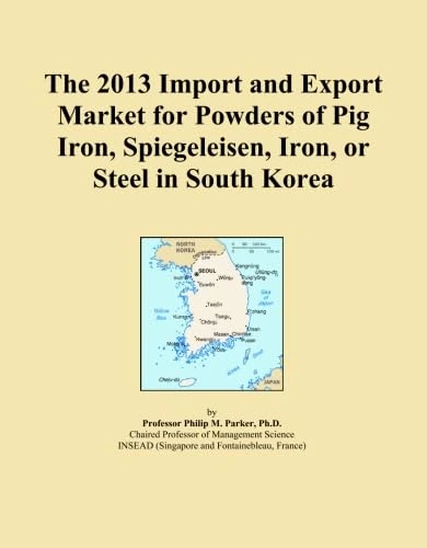 The 2013 Import and Export Market for Powders of Pig Iron, Spiegeleisen, Iron, or Steel in South Korea