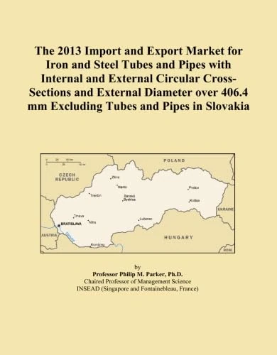The 2013 Import and Export Market for Iron and Steel Tubes and Pipes with Internal and External Circular Cross-Sections and External Diameter over 406.4 mm Excluding Tubes and Pipes in Slovakia