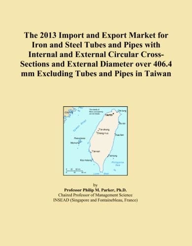 The 2013 Import and Export Market for Iron and Steel Tubes and Pipes with Internal and External Circular Cross-Sections and External Diameter over 406.4 mm Excluding Tubes and Pipes in Taiwan