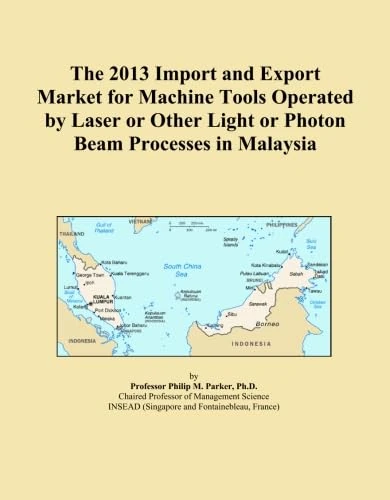 The 2013 Import and Export Market for Machine Tools Operated by Laser or Other Light or Photon Beam Processes in Malaysia
