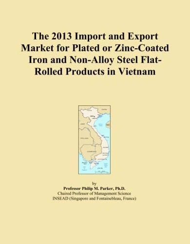 The 2013 Import and Export Market for Plated or Zinc-Coated Iron and Non-Alloy Steel Flat-Rolled Products in Vietnam