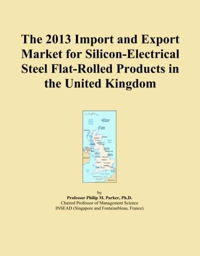 The 2013 Import and Export Market for Silicon-Electrical Steel Flat-Rolled Products in the United Kingdom