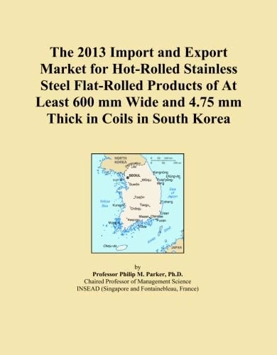 The 2013 Import and Export Market for Hot-Rolled Stainless Steel Flat-Rolled Products of At Least 600 mm Wide and 4.75 mm Thick in Coils in South Korea