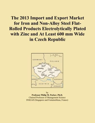 The 2013 Import and Export Market for Iron and Non-Alloy Steel Flat-Rolled Products Electrolytically Plated with Zinc and At Least 600 mm Wide in Czech Republic