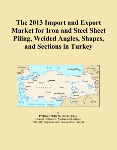 The 2013 Import and Export Market for Iron and Steel Sheet Piling, Welded Angles, Shapes, and Sections in Turkey
