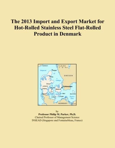 The 2013 Import and Export Market for Hot-Rolled Stainless Steel Flat-Rolled Product in Denmark