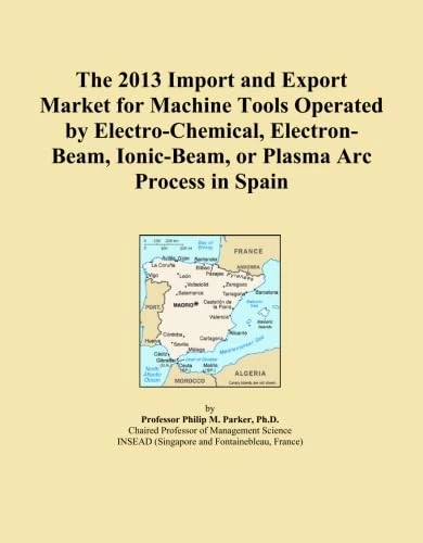 2013 Spain Machine Tools Import and Export Market Report