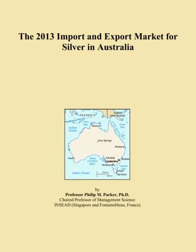 The 2013 Import and Export Market for Silver in Australia