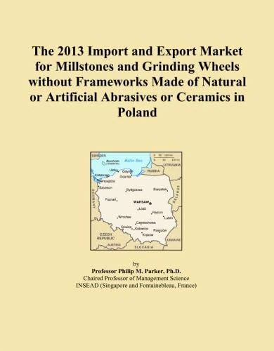 The 2013 Import and Export Market for Millstones and Grinding Wheels without Frameworks Made of Natural or Artificial Abrasives or Ceramics in Poland