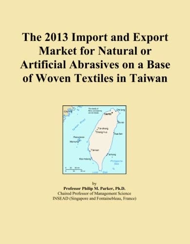 The 2013 Import and Export Market for Natural or Artificial Abrasives on a Base of Woven Textiles in Taiwan