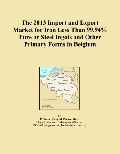 The 2013 Import and Export Market for Iron Less Than 99.94% Pure or Steel Ingots and Other Primary Forms in Belgium