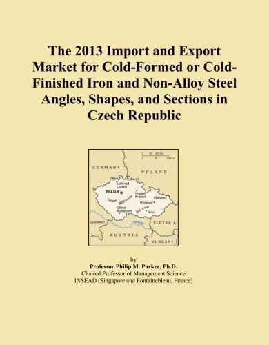 The 2013 Import and Export Market for Cold-Formed or Cold-Finished Iron and Non-Alloy Steel Angles, Shapes, and Sections in Czech Republic