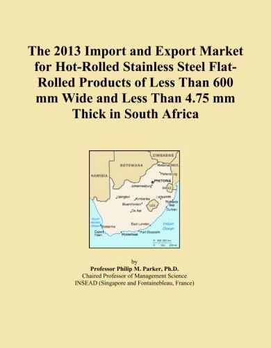 2013 Hot-Rolled Stainless Steel Flat Products South Africa Trade Report
