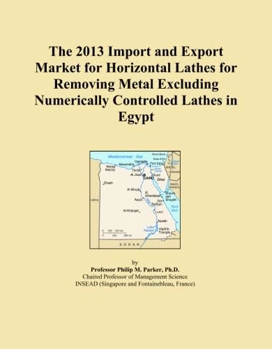 The 2013 Import and Export Market for Horizontal Lathes for Removing Metal Excluding Numerically Controlled Lathes in Egypt