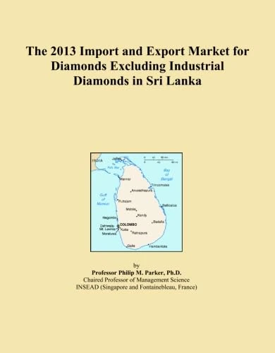 The 2013 Import and Export Market for Diamonds Excluding Industrial Diamonds in Sri Lanka