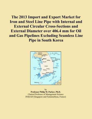 The 2013 Import and Export Market for Iron and Steel Line Pipe with Internal and External Circular Cross-Sections and External Diameter over 406.4 mm ... Excluding Seamless Line Pipe in South Korea