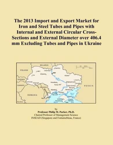 The 2013 Import and Export Market for Iron and Steel Tubes and Pipes with Internal and External Circular Cross-Sections and External Diameter over 406.4 mm Excluding Tubes and Pipes in Ukraine