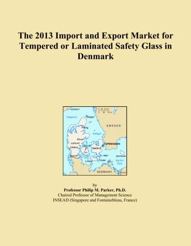 The 2013 Import and Export Market for Tempered or Laminated Safety Glass in Denmark