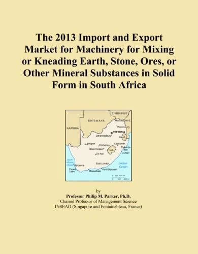 The 2013 Import and Export Market for Machinery for Mixing or Kneading Earth, Stone, Ores, or Other Mineral Substances in Solid Form in South Africa