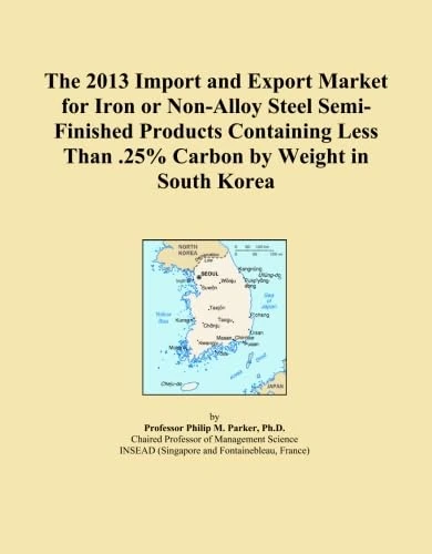 The 2013 Import and Export Market for Iron or Non-Alloy Steel Semi-Finished Products Containing Less Than .25% Carbon by Weight in South Korea