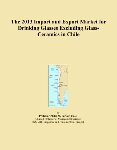 2013 Import and Export Market for Drinking Glasses in Chile